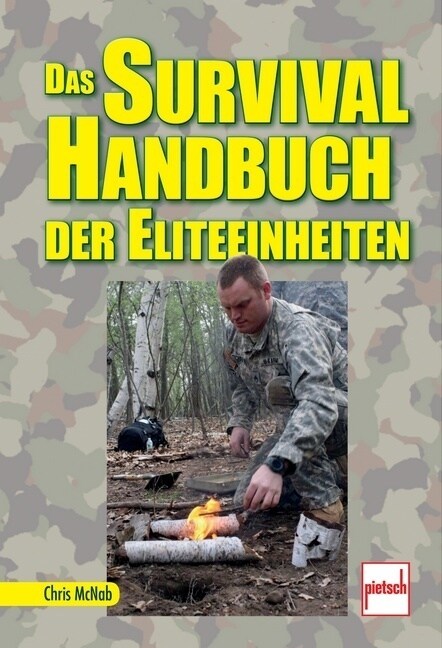 Das Survival-Handbuch der Eliteeinheiten (Paperback)