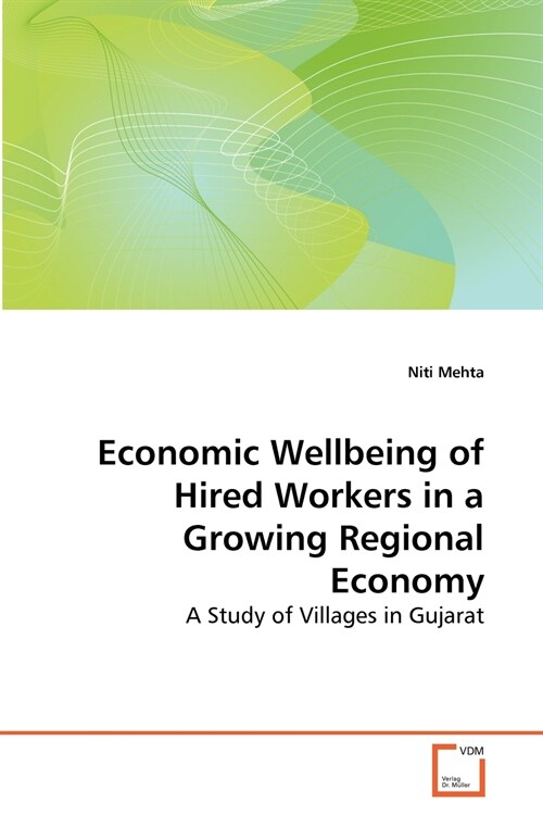 Economic Wellbeing of Hired Workers in a Growing Regional Economy (Paperback)