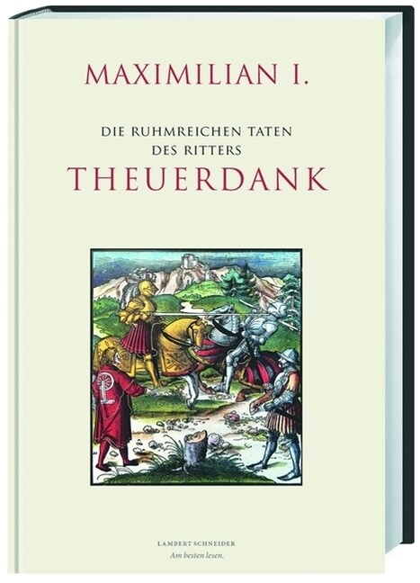 Die ruhmreichen Taten des Ritters Theuerdank, 2 Bde. (Hardcover)