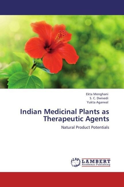 Indian Medicinal Plants as Therapeutic Agents (Paperback)