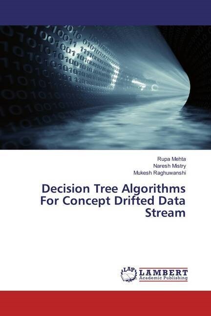 Decision Tree Algorithms For Concept Drifted Data Stream (Paperback)