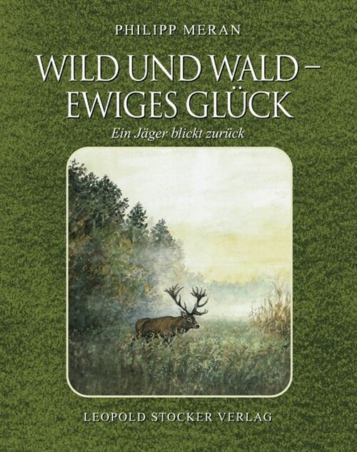 Wild und Wald - Ewiges Gluck (Hardcover)