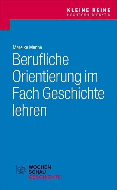 Berufliche Orientierung im Fach Geschichte lehren (Paperback)