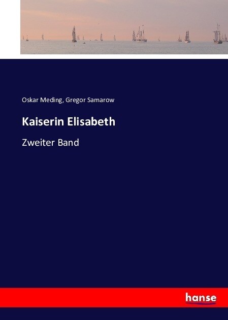 Kaiserin Elisabeth: Zweiter Band (Paperback)