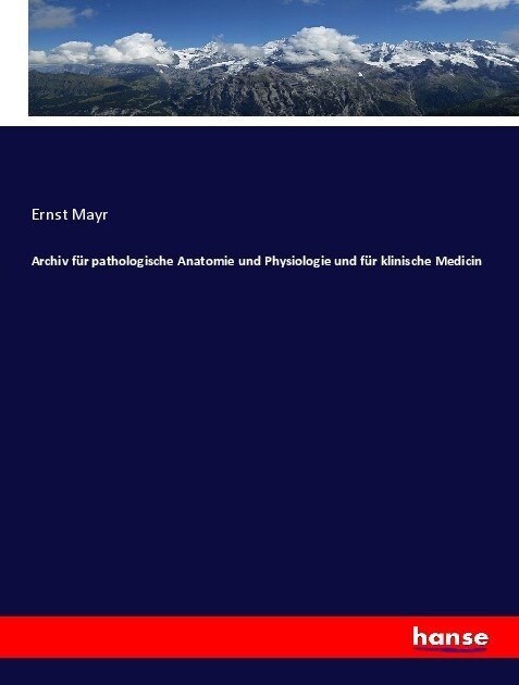 Archiv f? pathologische Anatomie und Physiologie und f? klinische Medicin (Paperback)