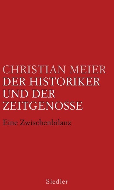 Der Historiker und der Zeitgenosse (Hardcover)