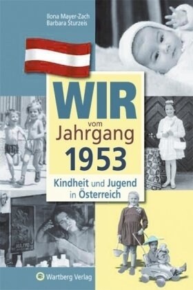 Wir vom Jahrgang 1953 - Kindheit und Jugend in Osterreich (Hardcover)