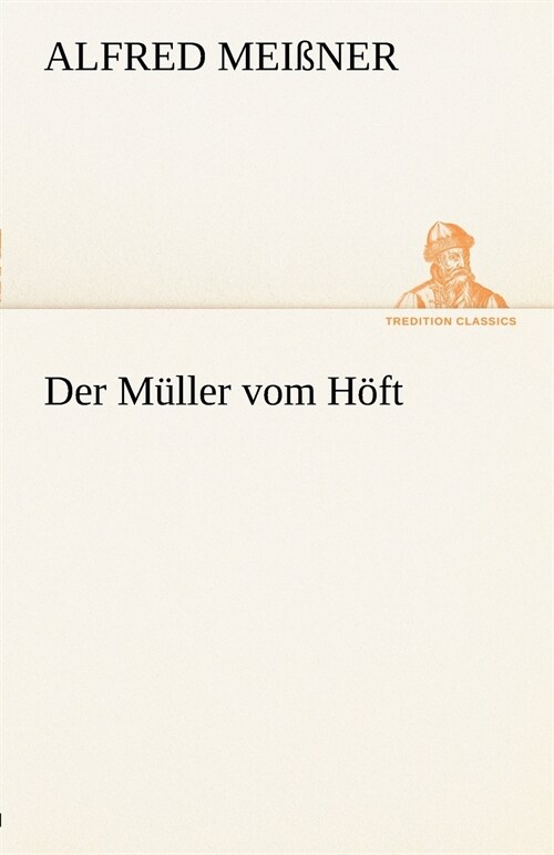 Der M Ller Vom H FT (Paperback)