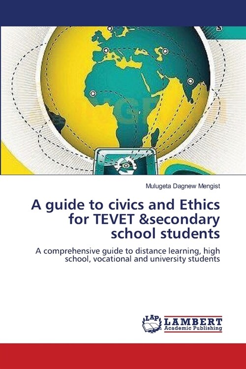 A guide to civics and Ethics for TEVET &secondary school students (Paperback)