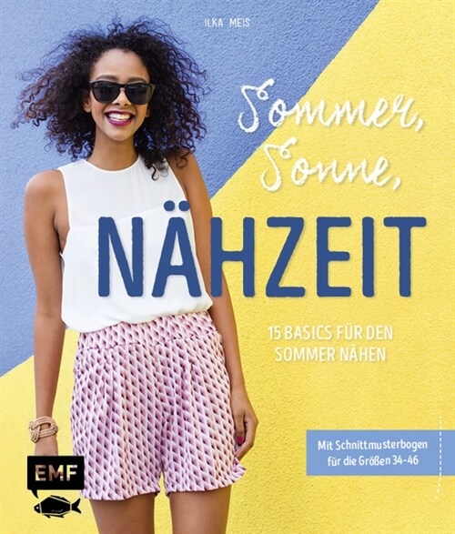 Sommer, Sonne, Nahzeit - 15 Basics fur den Sommer nahen (Hardcover)