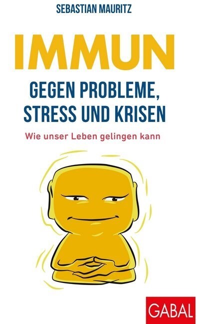 Immun gegen Probleme, Stress und Krisen (Paperback)