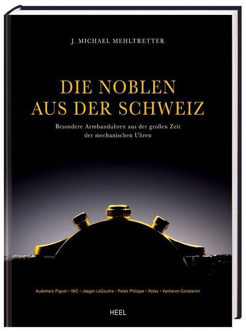 Die Noblen aus der Schweiz (Hardcover)