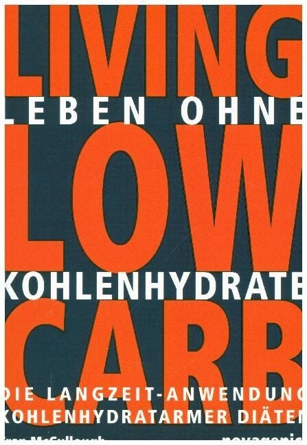 Living Low Carb, Leben ohne Kohlehydrate (Paperback)