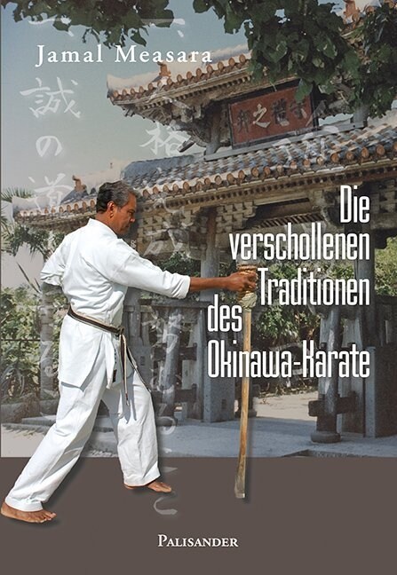 Die verschollenen Traditionen des Okinawa-Karate (Paperback)