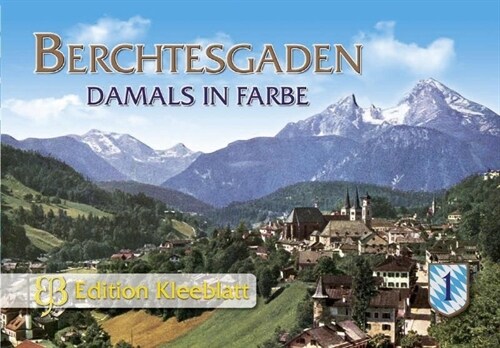 Berchtesgaden - Damals in Farbe (Hardcover)