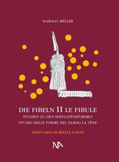 Die Fibeln. Le Fibule. Bd.2 (Hardcover)