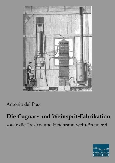 Die Cognac- und Weinsprit-Fabrikation (Paperback)