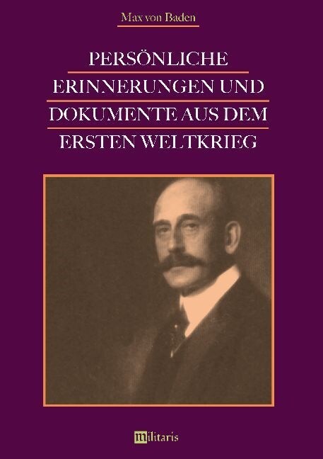 Pers?liche Erinnerungen und Dokumente aus dem Ersten Weltkrieg (Paperback)