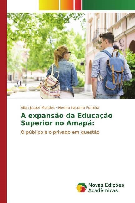 A expans? da Educa豫o Superior no Amap? (Paperback)