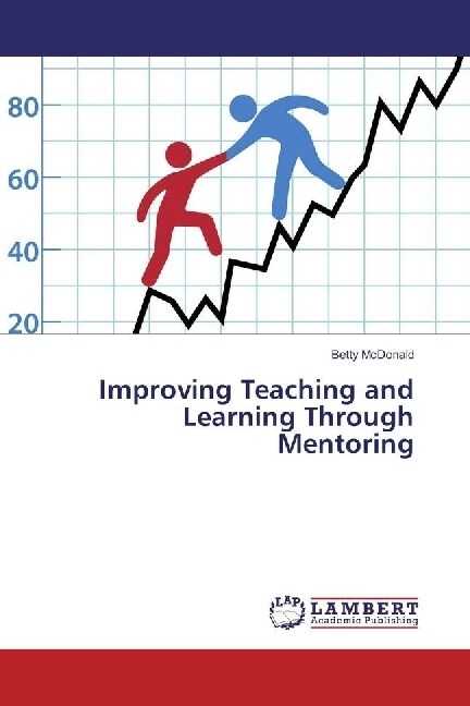 Improving Teaching and Learning Through Mentoring (Paperback)