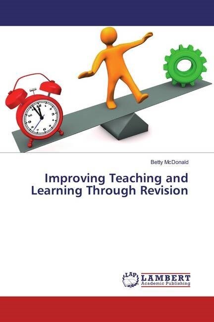 Improving Teaching and Learning Through Revision (Paperback)