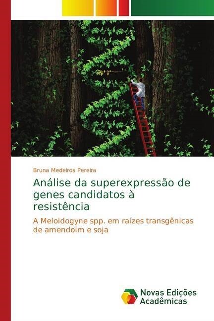 Analise da superexpressao de genes candidatos a resistencia (Paperback)