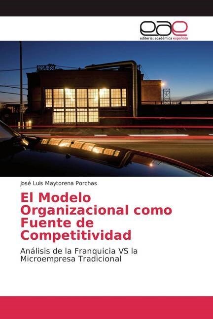 El Modelo Organizacional como Fuente de Competitividad (Paperback)