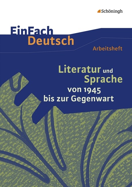 Literatur und Sprache von 1945 bis zur Gegenwart: Arbeitsheft (Pamphlet)