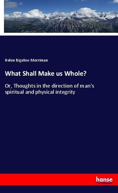 What Shall Make us Whole？ (Paperback)