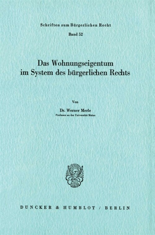 Das Wohnungseigentum Im System Des Burgerlichen Rechts (Paperback)