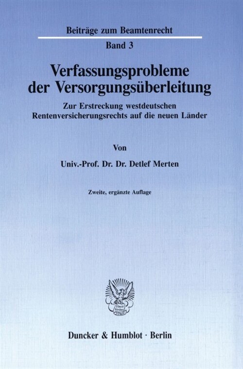 Verfassungsprobleme Der Versorgungsuberleitung: Zur Erstreckung Westdeutschen Rentenversicherungsrechts Auf Die Neuen Lander (Paperback, 2)