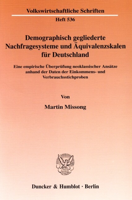 Demographisch Gegliederte Nachfragesysteme Und Aquivalenzskalen Fur Deutschland: Eine Empirische Uberprufung Neoklassischer Ansatze Anhand Der Daten D (Paperback)