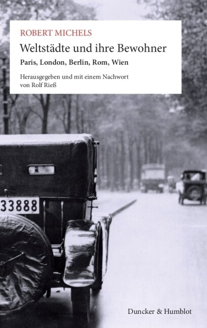 Weltstadte Und Ihre Bewohner: Paris, London, Berlin, Rom, Wien. Hrsg. Und Mit Einem Nachwort Versehen Von Rolf Riess (Paperback)