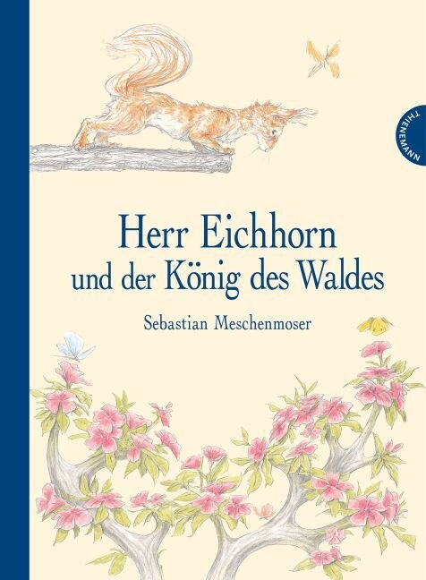 Herr Eichhorn und der Konig des Waldes (Hardcover)