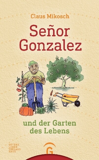 Senor Gonzalez und der Garten des Lebens (Hardcover)