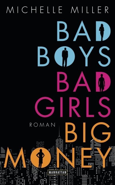 Bad Boys, Bad Girls, Big Money (Paperback)