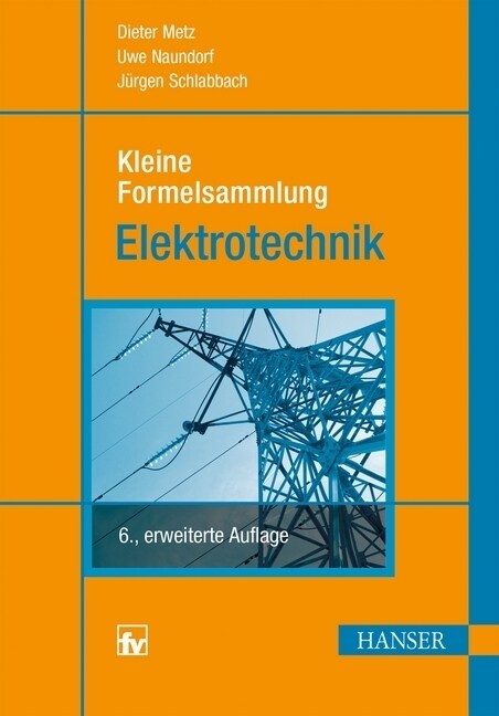 Kleine Formelsammlung Elektrotechnik (Hardcover)