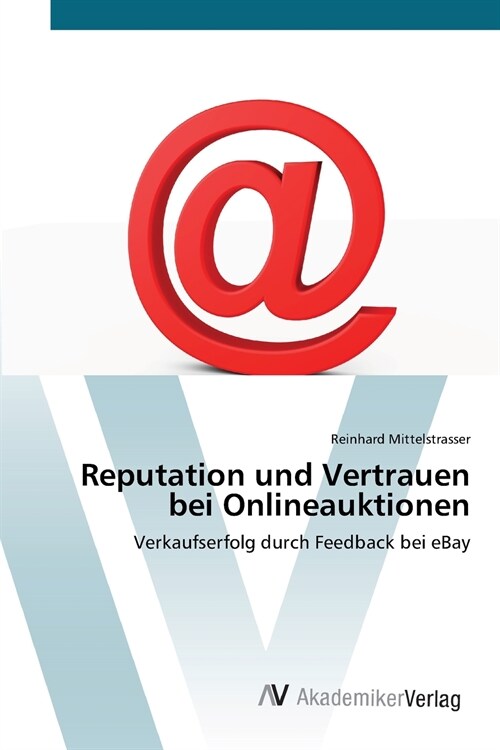 Reputation und Vertrauen bei Onlineauktionen (Paperback)