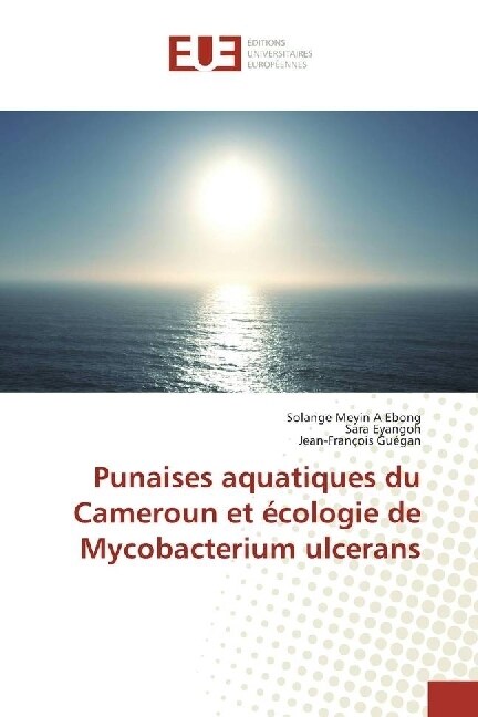 Punaises aquatiques du Cameroun et ecologie de Mycobacterium ulcerans (Paperback)