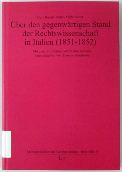 Uber den gegenwartigen Stand der Rechtswissenschaften in Italien (1851-1852) (Hardcover)