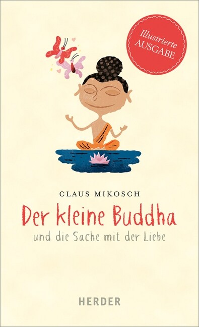 Der kleine Buddha und die Sache mit der Liebe, Illustrierte Ausgabe (Hardcover)