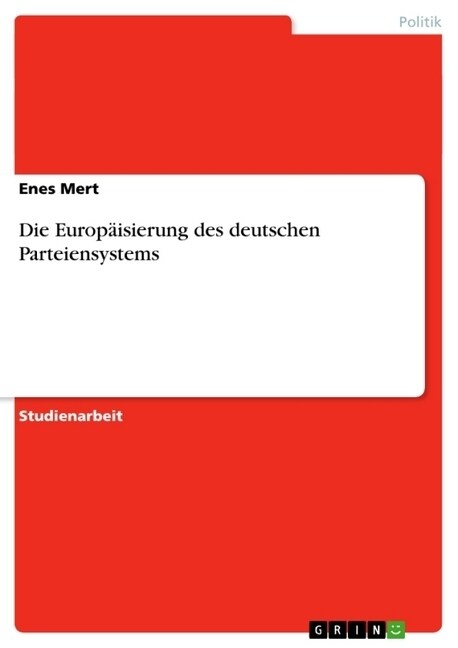 Die Europ?sierung des deutschen Parteiensystems (Paperback)