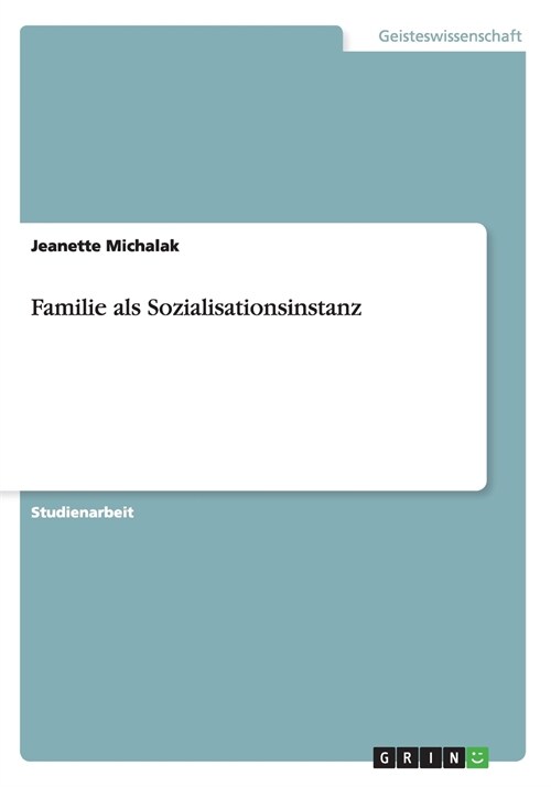 Familie als Sozialisationsinstanz (Paperback)