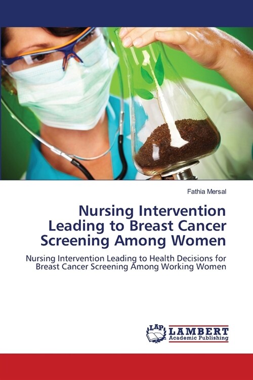 Nursing Intervention Leading to Breast Cancer Screening Among Women (Paperback)