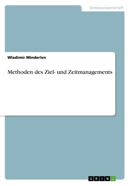 Methoden des Ziel- und Zeitmanagements (Paperback)