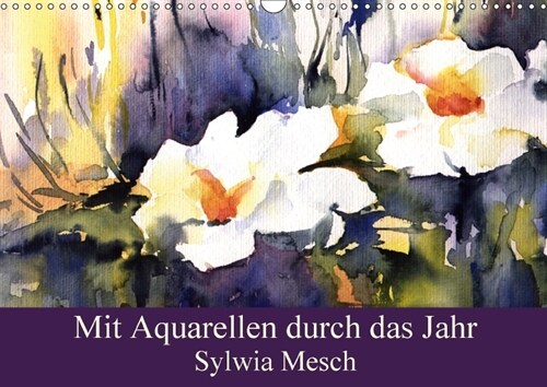 Mit Aquarellen durch das Jahr (Wandkalender 2018 DIN A3 quer) Dieser erfolgreiche Kalender wurde dieses Jahr mit gleichen Bildern und aktualisiertem K (Calendar)