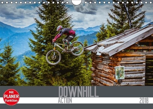 Downhill Action (Wandkalender 2018 DIN A4 quer) Dieser erfolgreiche Kalender wurde dieses Jahr mit gleichen Bildern und aktualisiertem Kalendarium wie (Calendar)