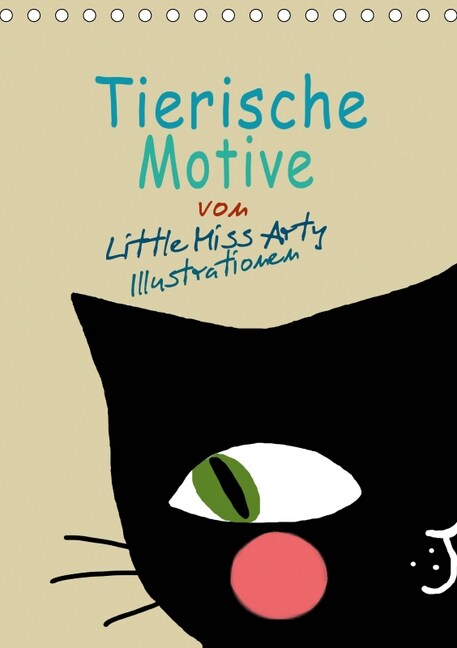 Tierische Motive von Little Miss Arty Illustrationen (Tischkalender 2019 DIN A5 hoch) (Calendar)