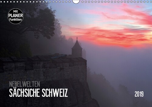 Nebelwelten Sachsische Schweiz (Wandkalender 2019 DIN A3 quer) (Calendar)