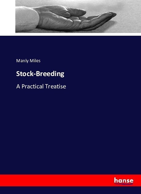 Stock-Breeding: A Practical Treatise (Paperback)